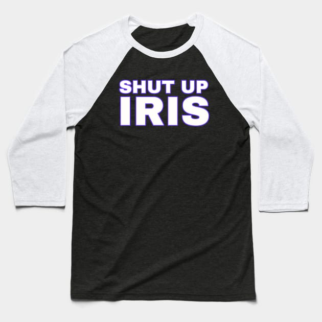 Shut Up Iris - The Beatniks Baseball T-Shirt by TJWDraws